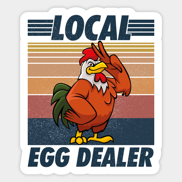 Support Your Local Egg Dealer Funny Chicken Farm Lover Farmer Sticker by GShow